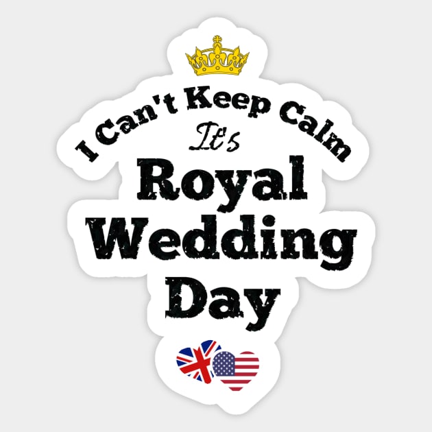 Funny I Can't Keep Calm Royal Wedding 2018 Memorabilia Gifts Sticker by gillys